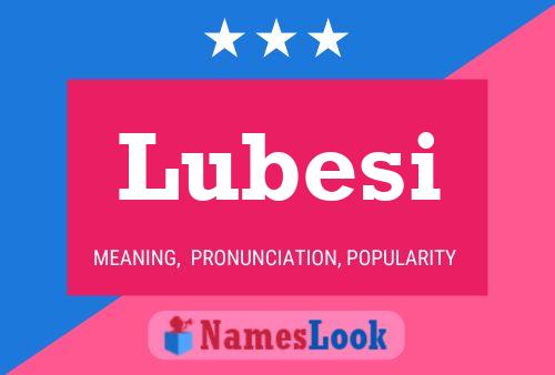 Lubesi Name Poster