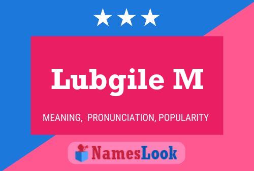 Lubgile M Name Poster