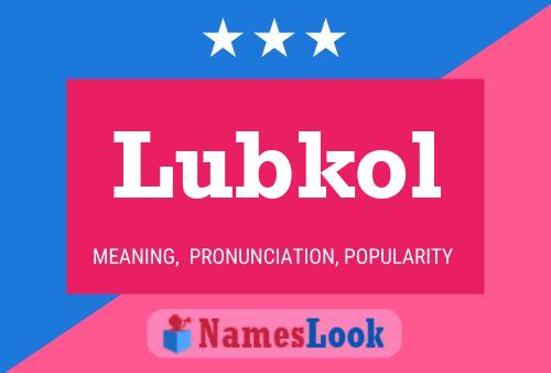 Lubkol Name Poster