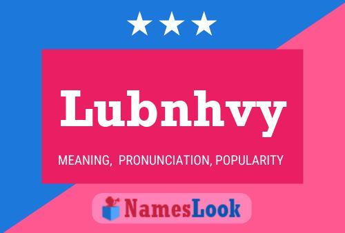 Lubnhvy Name Poster