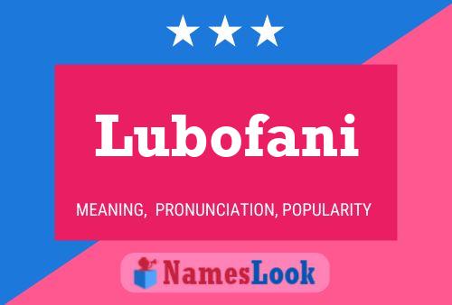 Lubofani Name Poster