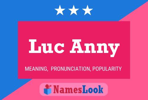 Luc Anny Name Poster