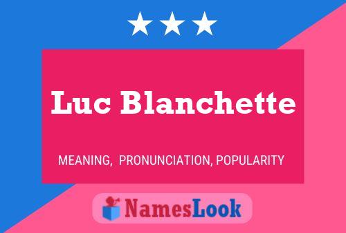 Luc Blanchette Name Poster