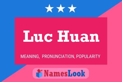 Luc Huan Name Poster