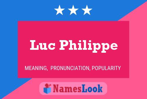 Luc Philippe Name Poster