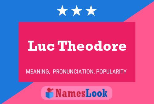 Luc Theodore Name Poster