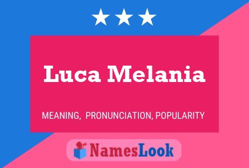 Luca Melania Name Poster