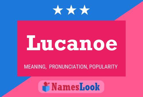 Lucanoe Name Poster