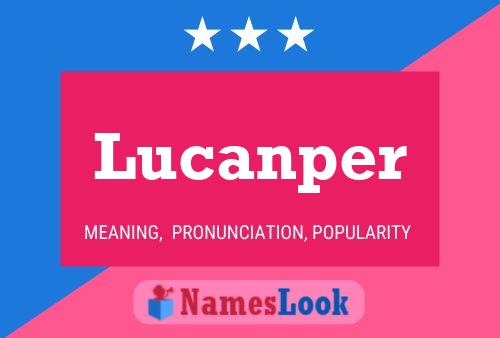 Lucanper Name Poster