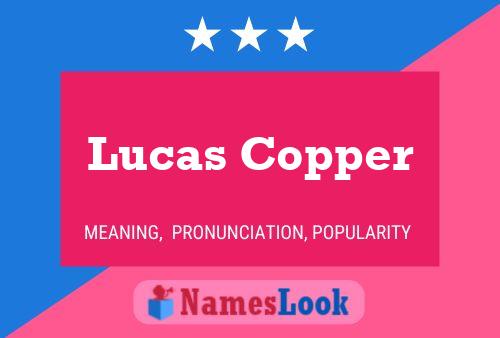 Lucas Copper Name Poster