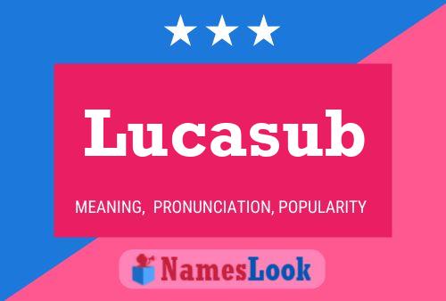 Lucasub Name Poster