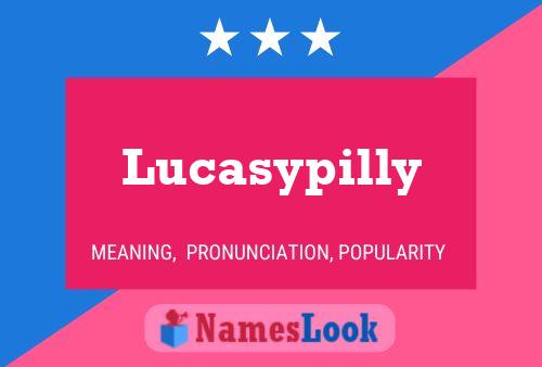 Lucasypilly Name Poster