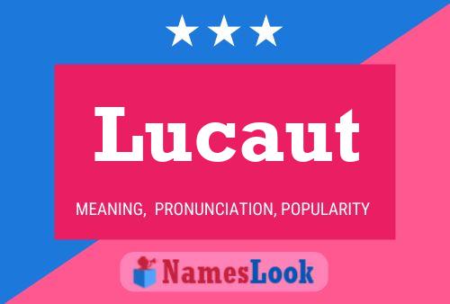 Lucaut Name Poster