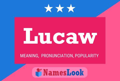 Lucaw Name Poster