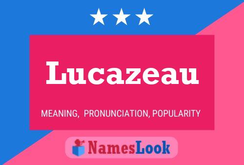 Lucazeau Name Poster