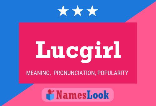 Lucgirl Name Poster