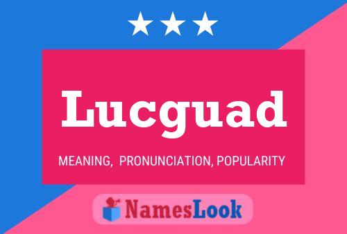 Lucguad Name Poster