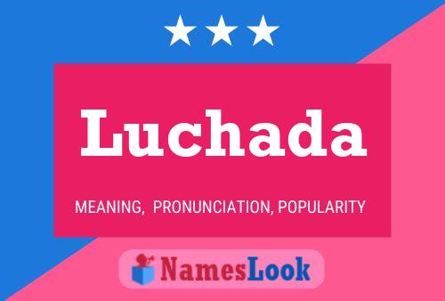 Luchada Name Poster