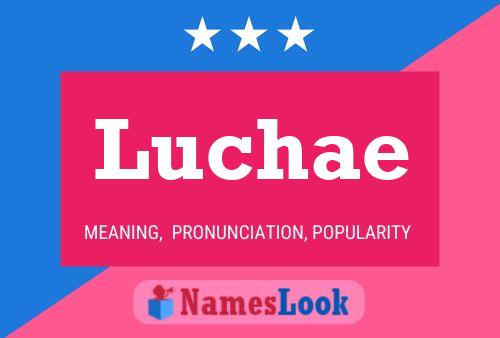 Luchae Name Poster