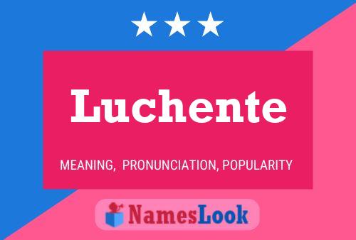 Luchente Name Poster