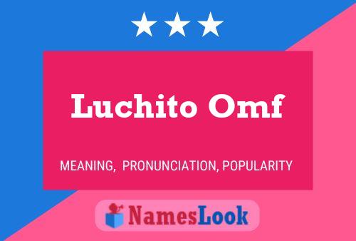 Luchito Omf Name Poster