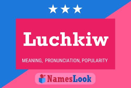 Luchkiw Name Poster