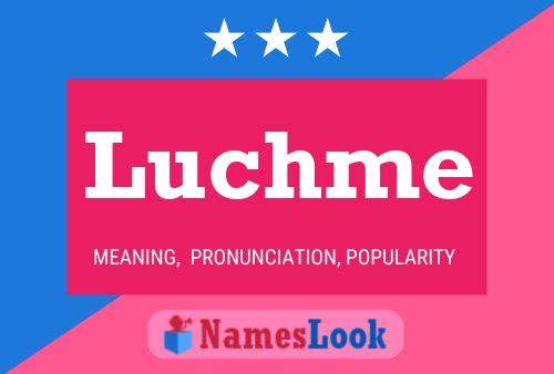 Luchme Name Poster