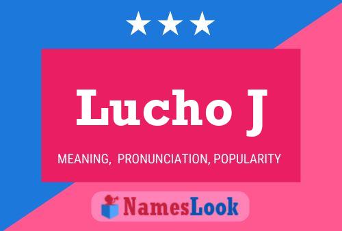 Lucho J Name Poster