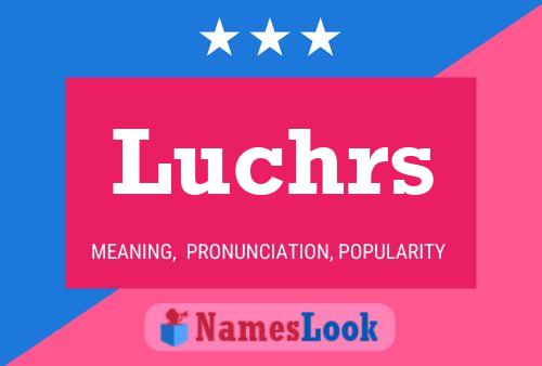 Luchrs Name Poster