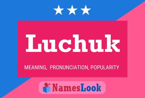 Luchuk Name Poster