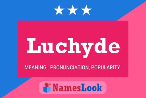 Luchyde Name Poster