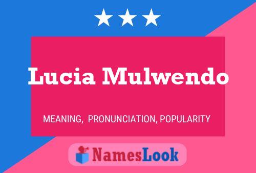 Lucia Mulwendo Name Poster