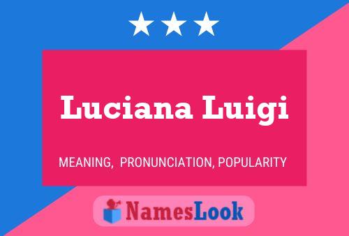 Luciana Luigi Name Poster