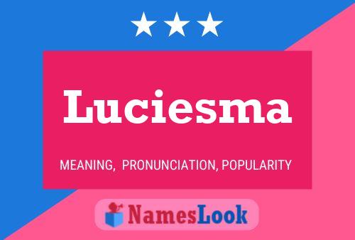 Luciesma Name Poster