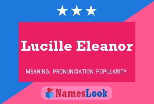 Lucille Eleanor Name Poster