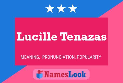 Lucille Tenazas Name Poster