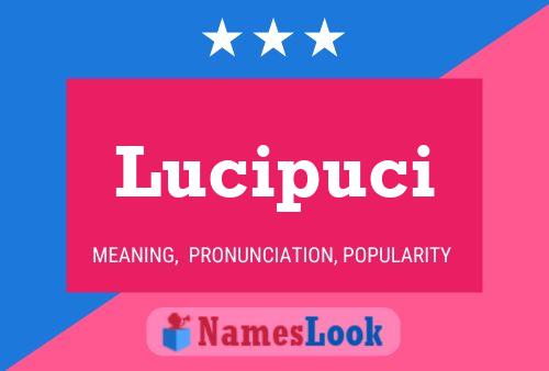 Lucipuci Name Poster