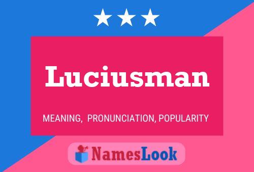 Luciusman Name Poster