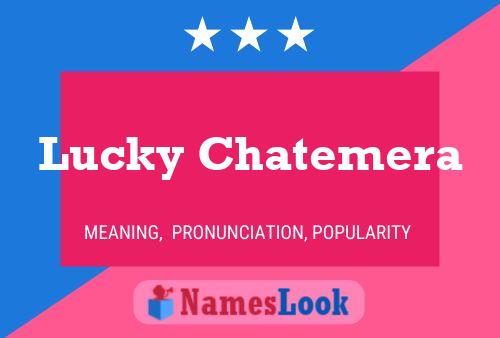 Lucky Chatemera Name Poster