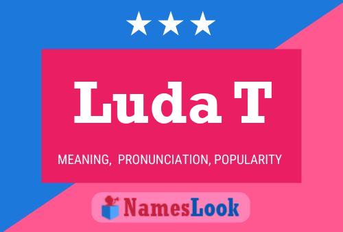 Luda T Name Poster