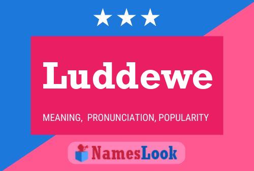 Luddewe Name Poster