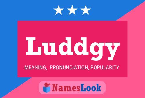 Luddgy Name Poster