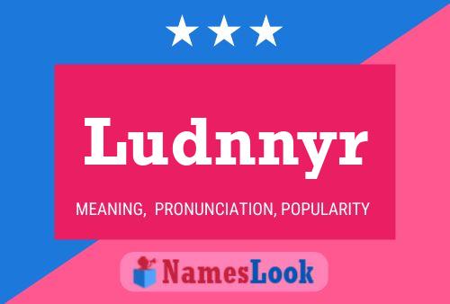 Ludnnyr Name Poster