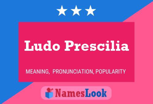 Ludo Prescilia Name Poster