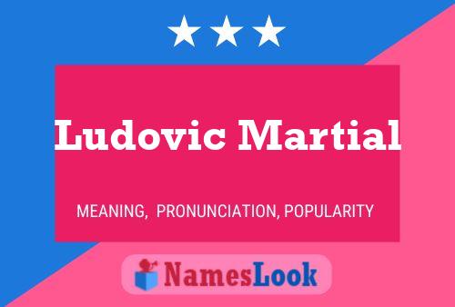 Ludovic Martial Name Poster