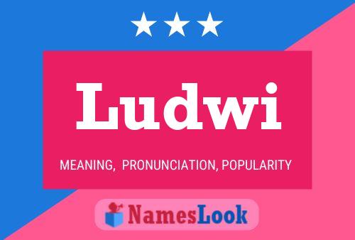 Ludwi Name Poster