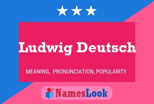 Ludwig Deutsch Name Poster