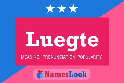 Luegte Name Poster