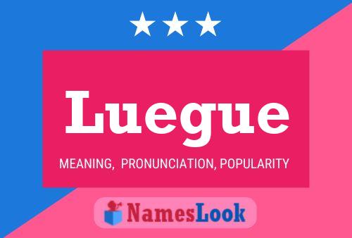 Luegue Name Poster