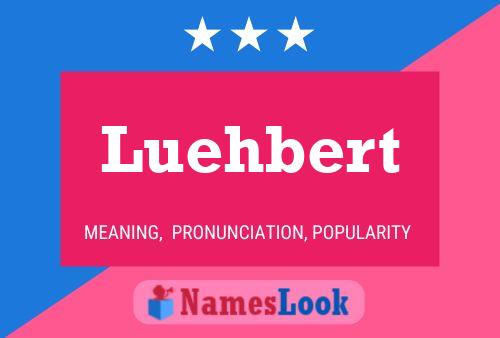 Luehbert Name Poster